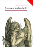 Atrament melancholii. Autor: Starobinski Jean. Dadada.pl Okładka książki Atrament melancholii