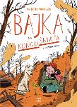 Bajka na końcu świata cz.1 Ostatni ogród. Autor: Podolec Marcin. Dadada.pl Okładka książki Bajka na końcu świata cz.1 Ostatni ogród
