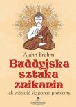 Buddyjska sztuka znikania. Autor: Ajahn Brahm. Dadada.pl Okładka książki Buddyjska sztuka znikania