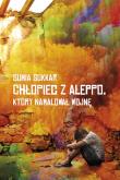 Chłopiec z Aleppo, kóry namalował wojnę. Autor: Sumia Sukkar. Dadada.pl Okładka książki Chłopiec z Aleppo, kóry namalował wojnę