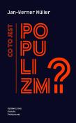 Co to jest populizm?. Autor: Jan-Werner Muller. Dadada.pl Okładka książki Co to jest populizm?