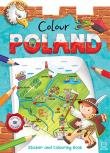 Colour Poland. Sticker and  Colouring Book for Children. Autor: Opracowanie zbiorowe. Dadada.pl Okładka książki Colour Poland. Sticker and  Colouring Book for Children