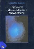 Człowiek i doświadczenie wewnętrzne. Autor: Saganiak Magdalena. Dadada.pl Okładka książki Człowiek i doświadczenie wewnętrzne