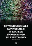 Okładka książki Czyn nieuczciwej konkurencji w zakresie sponsoringu telewizyjnego