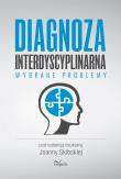 Diagnoza interdyscyplinarna. Autor: Skibska Joanna. Dadada.pl Okładka książki Diagnoza interdyscyplinarna