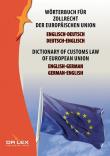 Dictionary of customs law of European Union German-English English-German. Autor: Kapusta Piotr. Dadada.pl Okładka książki Dictionary of customs law of European Union German-English English-German