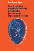 Dorośli z głębszą niepełnosprawnością .... Autor: Remigiusz J. Kijak. Dadada.pl Okładka książki Dorośli z głębszą niepełnosprawnością ...