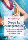 Droga ku wdzięczności. Autor: Hawkeye Timber. Dadada.pl Okładka książki Droga ku wdzięczności