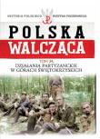 Działania partyzanckie w Górach Świętokrzyskich. Wydawca: Edipresse Polska. Dadada.pl Opakowanie Działania partyzanckie w Górach Świętokrzyskich