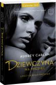 Dziewczyna na miesiąc. Lipiec - sierpień- wrzesień. Autor: Audrey Carlan. Dadada.pl Okładka książki Dziewczyna na miesiąc. Lipiec - sierpień- wrzesień