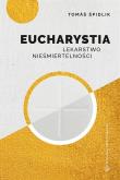 Eucharystia. Lekarstwo nieśmiertelności. Autor: kard. Tomasz Spidlik. Dadada.pl Okładka książki Eucharystia. Lekarstwo nieśmiertelności