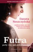 Futra perły i łzy jak piołun gorzkie. Autor: Noszczyńska Danuta. Dadada.pl Okładka książki Futra perły i łzy jak piołun gorzkie