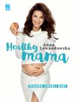 Healthy mama. Autor: Anna Lewandowska. Dadada.pl Okładka książki Healthy mama