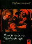 Historia medycyny filozoficznie ujęta. Autor: Szumowski Władysław. Dadada.pl Okładka książki Historia medycyny filozoficznie ujęta