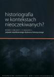 Okładka książki Historiografia w kontekstach nieoczekiwanych?