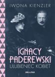 Okładka książki Ignacy Paderewski - ulubieniec kobiet