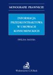 Okładka książki Informacja przedkontraktowa w umowach konsumenckich