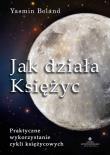 Jak działa Księżyc. Autor: Y. Boland. Dadada.pl Okładka książki Jak działa Księżyc