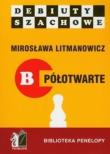 Jak rozpocząć partię szachową, część B półotwarte. Autor: Mirosław Limanowicz. Dadada.pl Okładka książki Jak rozpocząć partię szachową, część B półotwarte