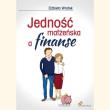 Jedność małżeńska a finanse. Autor: Elżbieta Wrotek. Dadada.pl Okładka książki Jedność małżeńska a finanse