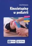Kinesiotaping w pediatrii. Autor: Mikołajewska Emilia. Dadada.pl Okładka książki Kinesiotaping w pediatrii