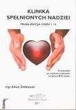 Klinika spełnionych nadziei. Pełna edycja część 1 i 2. Autor: Ziółkowski Adam. Dadada.pl Okładka książki Klinika spełnionych nadziei. Pełna edycja część 1 i 2