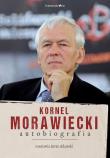 Kornel Morawiecki Autobiografia. Autor: Kornel Morawiecki, Artur Adamski. Dadada.pl Okładka książki Kornel Morawiecki Autobiografia