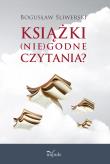 Okładka książki KSIĄŻKI(nie)godne czytania?