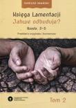 Księga Lamentacji Jahwe odbuduje Tom 2. Autor: Iwański Dariusz. Dadada.pl Okładka książki Księga Lamentacji Jahwe odbuduje Tom 2