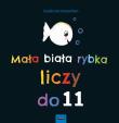 Mała biała rybka liczy do 11. Autor: Guido van Genechten. Dadada.pl Okładka książki Mała biała rybka liczy do 11