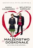 Małżeństwo doskonałe. Czy ty wiesz,że ja cię kocha. Autor: Karolak Wojciech, Krystyna Pytlakowska. Dadada.pl Okładka książki Małżeństwo doskonałe. Czy ty wiesz,że ja cię kocha