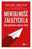 Mentalność założyciela jako podstawa sukcesu firmy. Autor: Chris Zook, James Allen McCarty. Dadada.pl Okładka książki Mentalność założyciela jako podstawa sukcesu firmy