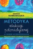 Metodyka edukacji polonistycznej w okresie wczesnoszkolnym. Autor: Dobrowolska Danuta. Dadada.pl Okładka książki Metodyka edukacji polonistycznej w okresie wczesnoszkolnym