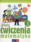 Moje ćwiczenia 3 Matematyka Część 3. Autor: Opala Agnieszka, Iza Parlicka. Dadada.pl Okładka książki Moje ćwiczenia 3 Matematyka Część 3