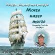 Okładka książki Morze nasze morze. Krzysztof Piechota ''Kubryk'' CD