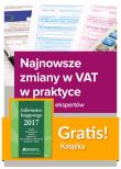 Opakowanie Najnowsze zmiany w VAT w praktyce Wyjaśnienia ekspertów + Informator księgowego 2017