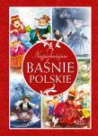 Najpiękniejsze baśnie polskie. Autor: Dorota Skwark, Aleksander Panek. Dadada.pl Okładka książki Najpiękniejsze baśnie polskie