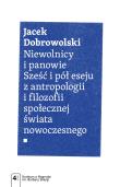 Niewolnicy i panowie. Autor: Dobrowolski Jacek. Dadada.pl Okładka książki Niewolnicy i panowie