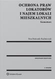 Ochrona praw lokatorów i najem lokali mieszkalnych Komentarz. Autor: Bończak-Kucharczyk Ewa. Dadada.pl Okładka książki Ochrona praw lokatorów i najem lokali mieszkalnych Komentarz