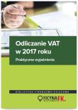 Odliczanie VAT w 2017 roku – wyjaśnienia praktyczne. Autor: Justyna Kowalik, Kuciński Rafał, Olech Mariusz, Świąder Bogdan. Dadada.pl Okładka książki Odliczanie VAT w 2017 roku – wyjaśnienia praktyczne