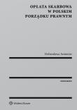 Okładka książki Opłata skarbowa w polskim porządku prawnym