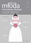 Okładka książki Panna Młoda. Instrukcja obsługi