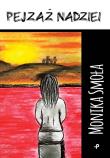 Pejzaż nadziei. Autor: Smoła Monika. Dadada.pl Okładka książki Pejzaż nadziei