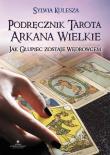 Podręcznik tarota. Arkana wielkie. Autor: Kulesza Sylwia. Dadada.pl Okładka książki Podręcznik tarota. Arkana wielkie