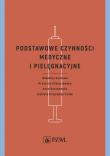 Podstawowe czynności medyczne i pielęgnacyjne. Autor: Krystyna Klimaszewska. Dadada.pl Okładka książki Podstawowe czynności medyczne i pielęgnacyjne