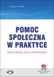 Okładka książki Pomoc społeczna w praktyce wzory decyzji i pism z komentarzem (z suplementem elektronicznym)