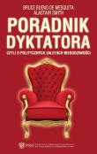 Poradnik dyktatora. Autor: Bruce Bueno de Mesquita, Smith Alastair. Dadada.pl Okładka książki Poradnik dyktatora