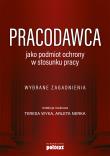 Okładka książki Pracodawca jako podmiot ochrony w stosunku pracy