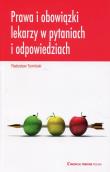 Prawa i obowiązki lekarzy w pytaniach i odpowiedziach. Autor: Tymiński Radosław. Dadada.pl Okładka książki Prawa i obowiązki lekarzy w pytaniach i odpowiedziach