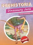Prehistoria Dinozaury Jura. Autor: praca zbiorowa. Dadada.pl Okładka książki Prehistoria Dinozaury Jura